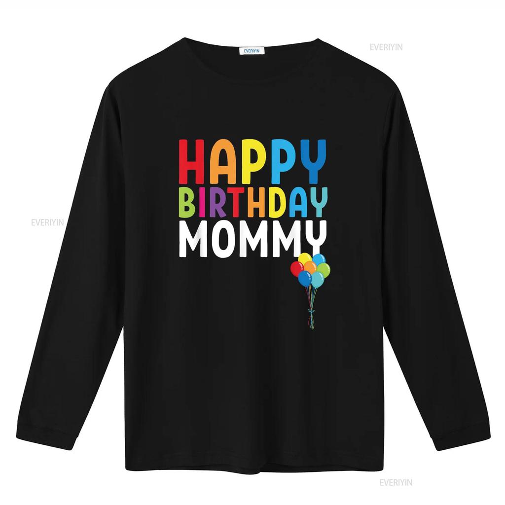 Happy Birthday Mommy Cute Toddler Mom s T Shirt vintage Washed Breathable streetwear Casual Stretched homme Comfortable