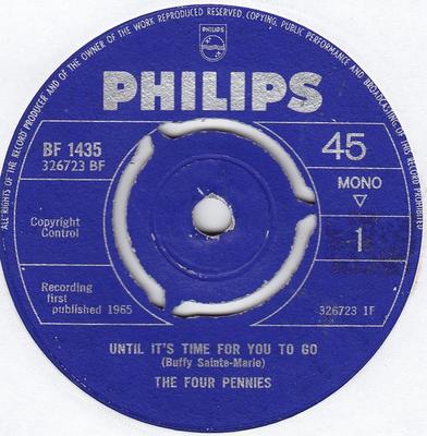 7inch Record FOUR PENNIES  Until Its Time For You To Go 326723 PHILIPS 1965 UK Pop Used