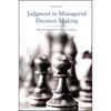 Judgment In Managerial Decision Making