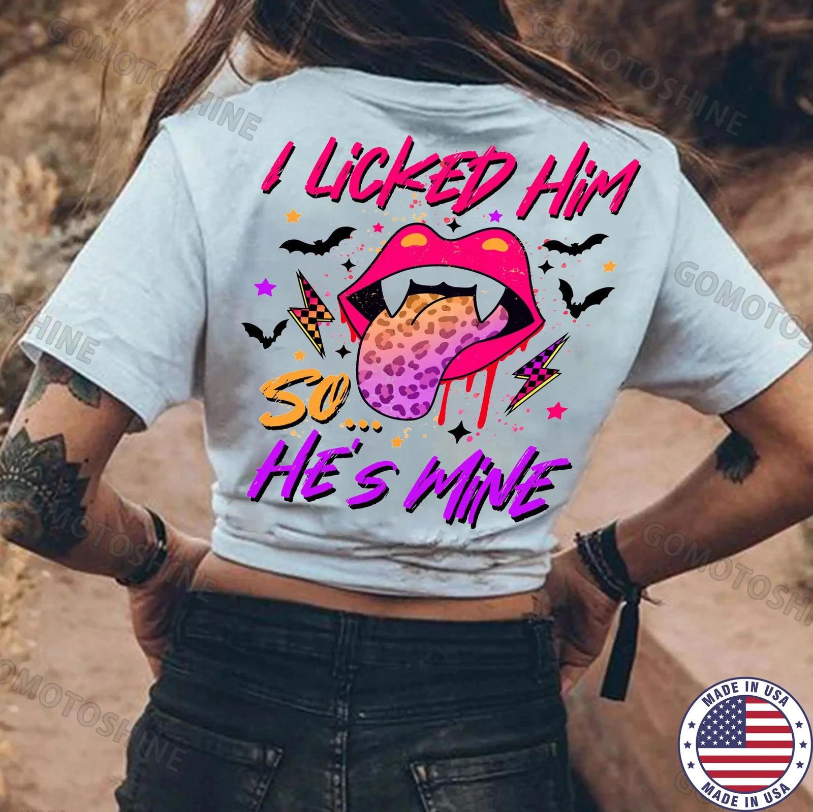 I LICKED HIM SO HE S MINE Vampire Red Lips Print Women s T-shirt M