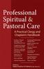 Kniha Professional Spiritual & Pastoral Care : A Practical Clergy and Chaplain's Handbook