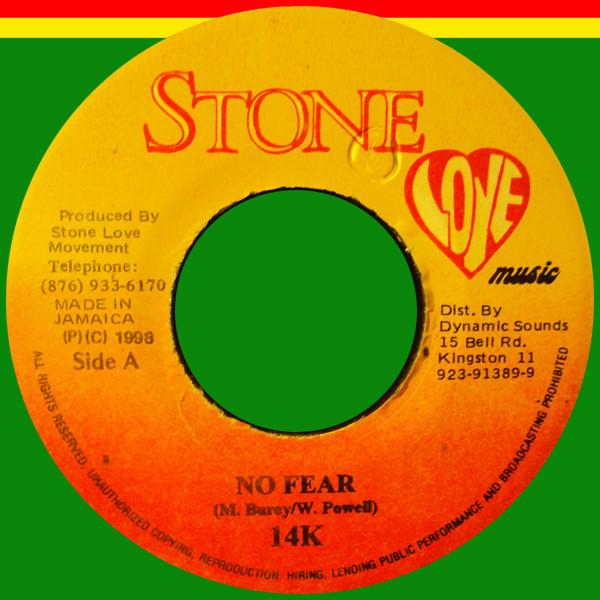 

7inch Record 14K - No Fear NONE Stone Love Musi 1998 Jamaica Reggae, Ska & Dub Used