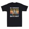 Tshirt Hay Tee My Therapist Funny Horse Retro Top Eats Horse Cotton Lover Unisexs