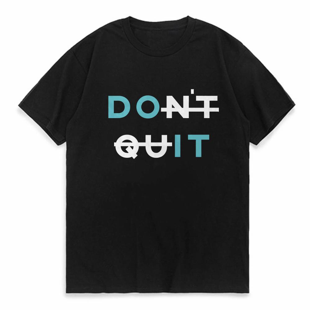 

Mens Print TShirt Dont Quit Basic Streetwear Cotton Tops For Men Women Summer Breathable ShortSleeved Oneck Basic Tees 4XL