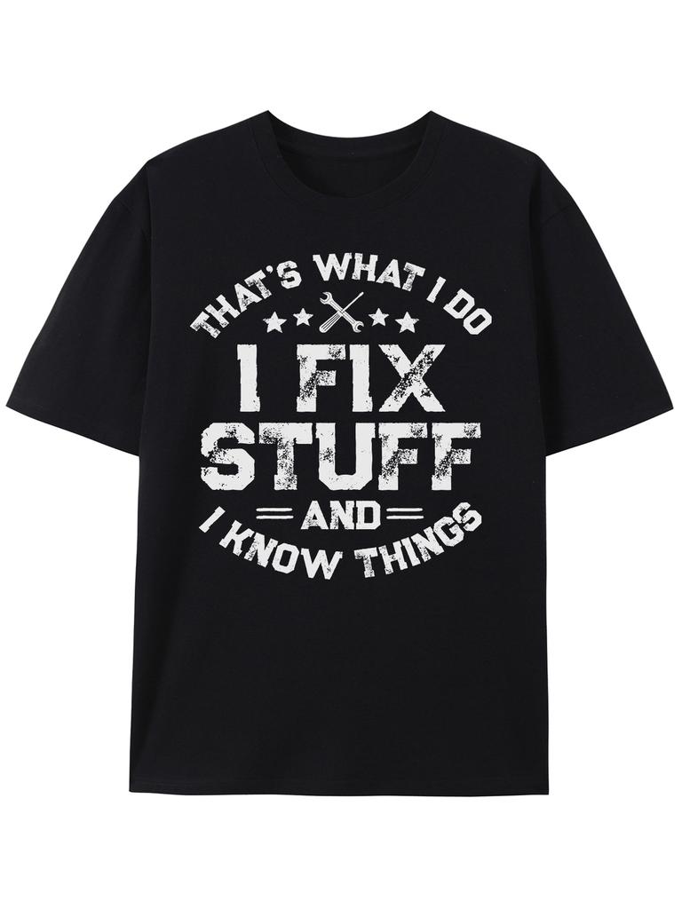 Mens I Fix Stuff Graphic TShirt Funny Mechanic Engineer Garage Tee Black Cotton Casual Round Neck Shirt with White Text