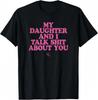 My Daughter And I Joke About You Funny Cotton Fitted Crewneck Tee Dad Daily Wear Fathers Day Gift