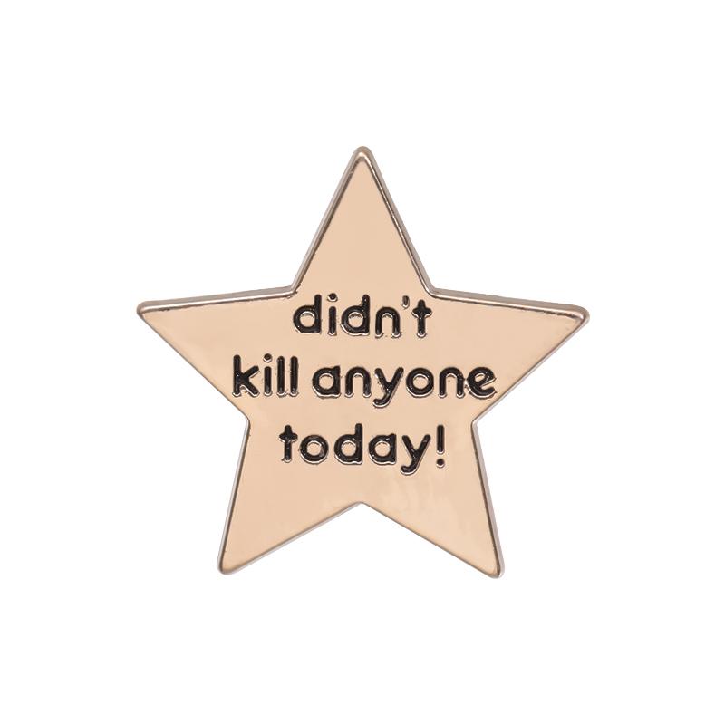 Stay Quotes Enamel Pins Custom Didn't Get Drunk Today Brooches Lapel Badges Funny Jewelry Gift for Kids Friends