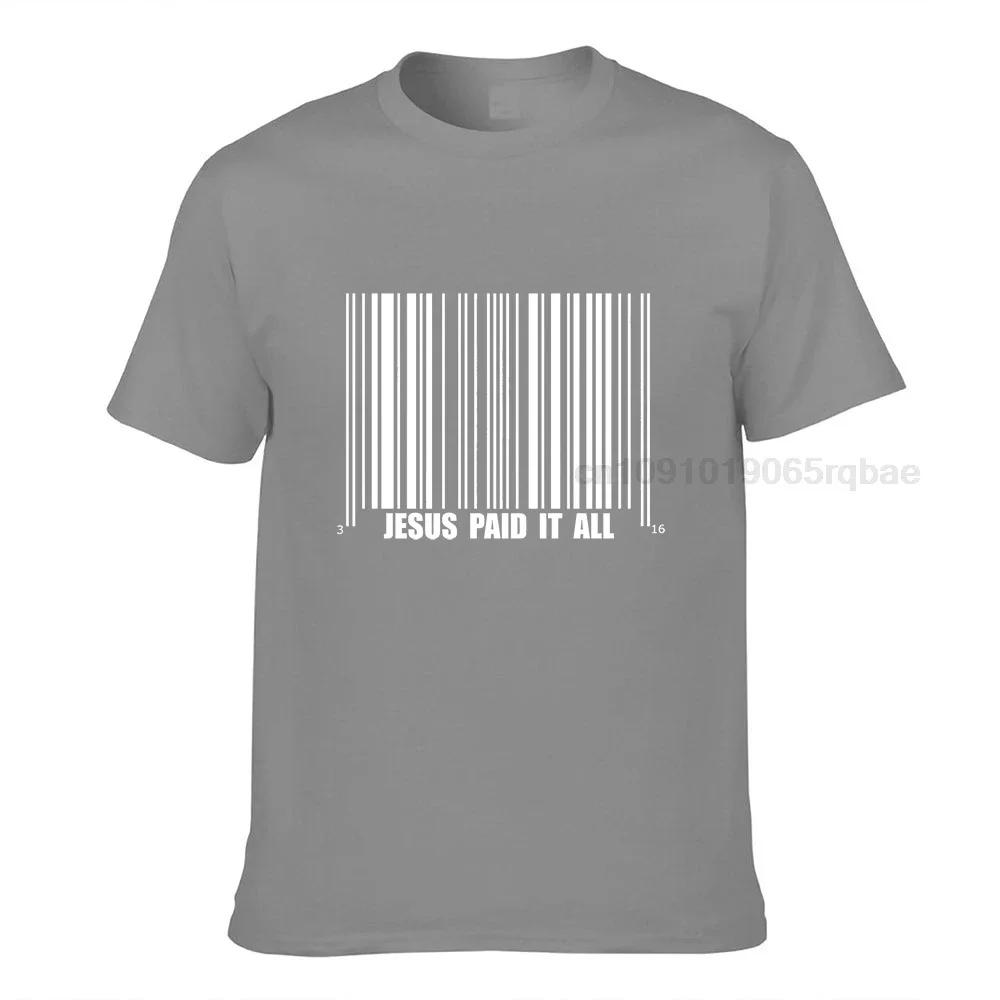 Eu Size Jesus Paid It All Funny Design Black Summer Short Sleeved Fashionable Tees Oneck 100 Cotton T Shirt