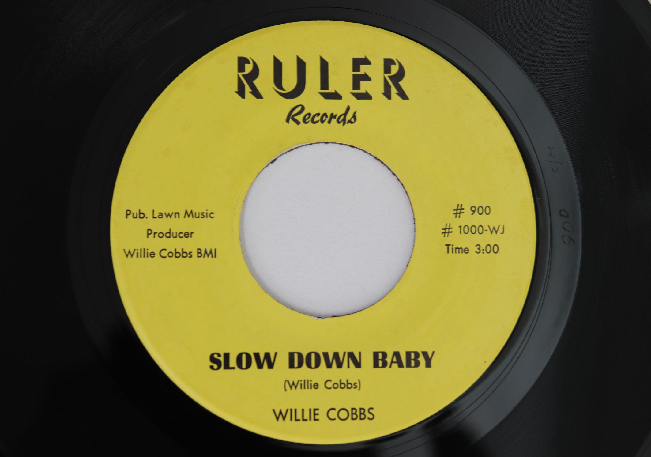 

7inch Record WILLIE COBBS Slow Down Baby You Dont Love 900 RULER US SoulFunk Used
