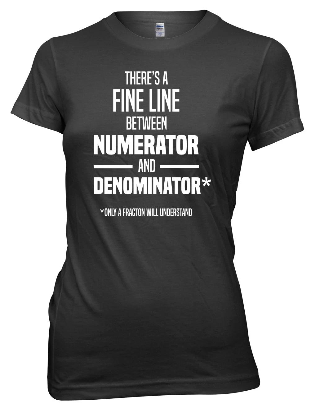 There s A Fine Line Between Numerator And Denominator Women Ladies Funny T-shirt S