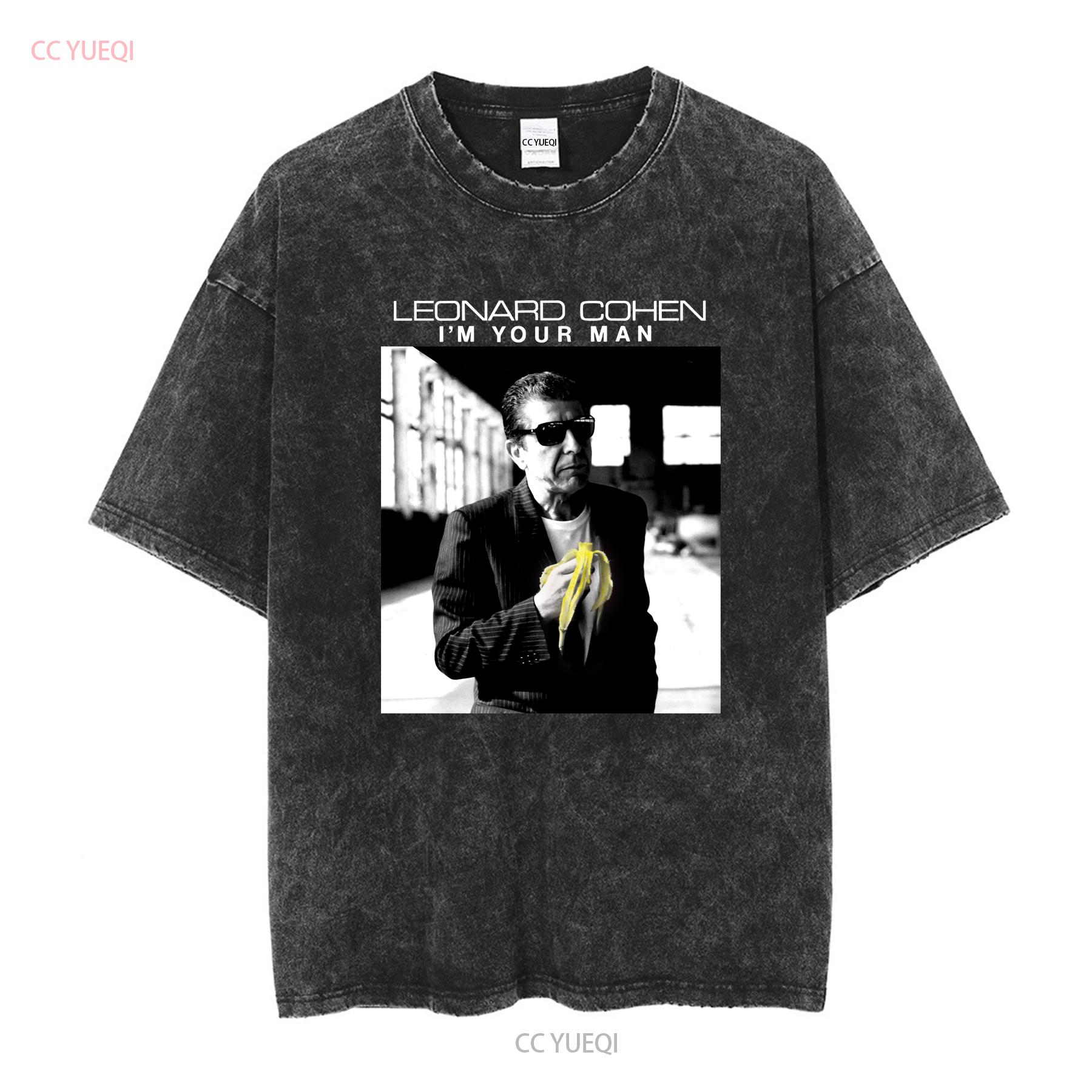 

Leonard Cohen i am Your Men T Shirt Size S M L 234XL 012 vintage Washed homme Stylish graphic Soft streetwear Slightly L