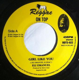 

7inch Record ELI EMMANUEL Girl Like You ROTS022 Reggae On Top 2001 UK Reggae Ska Dub Used