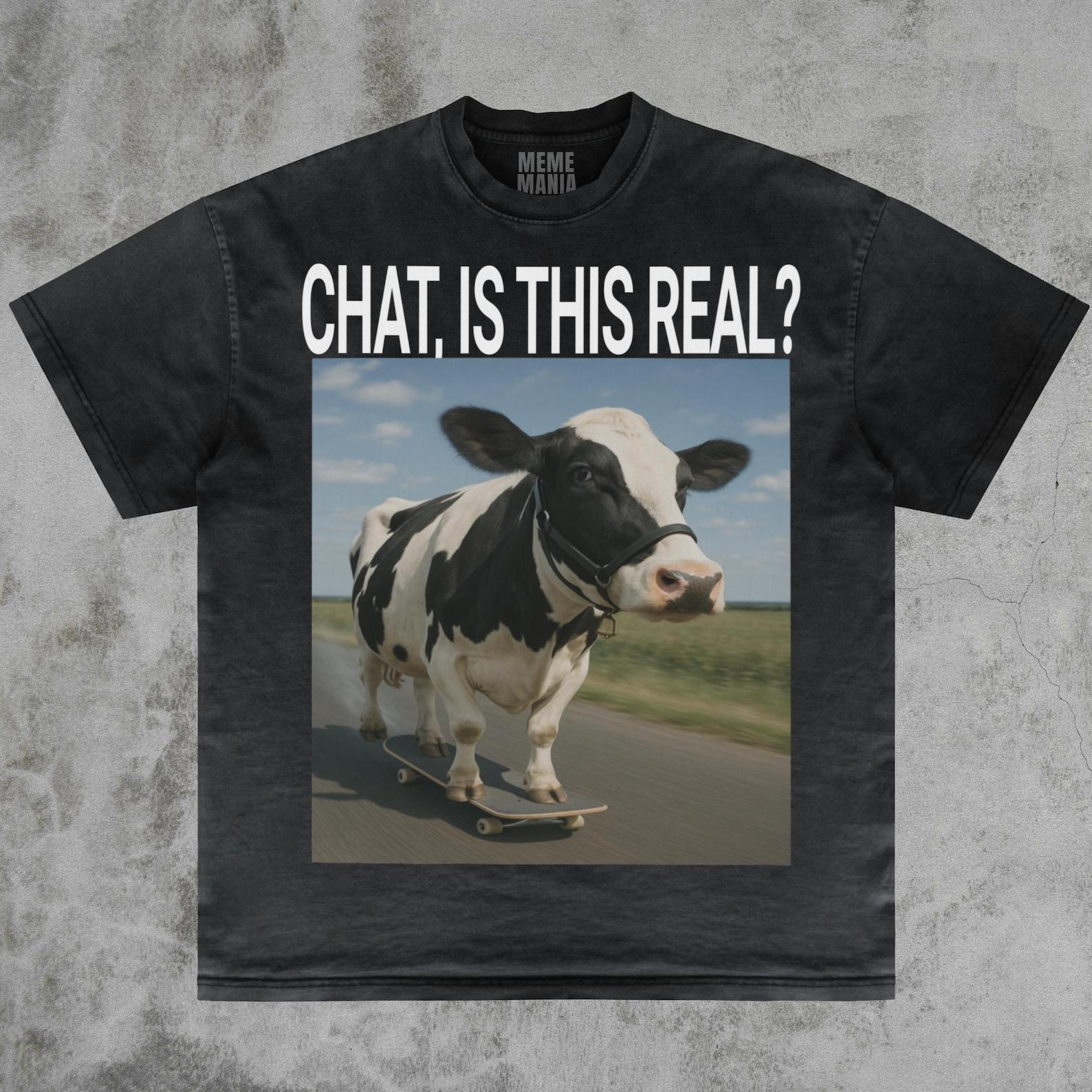 Chat Is This Real? Ai Cow Shirt, Inappropriate Gen Z Humor Iconic Slogan, Brain Rot Dank Memes M