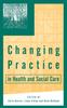 Libro Changing Practice In Health and Social Care