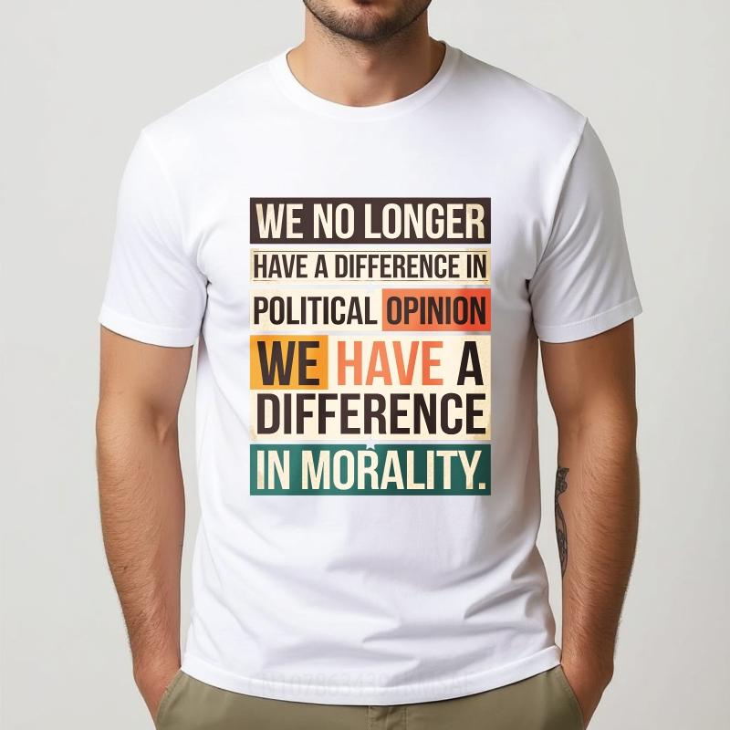 Brand Summer Boys Tshirt We No Longer Have A Difference In Political Opinion We Have A Difference In Morality Short Sleeve Soft