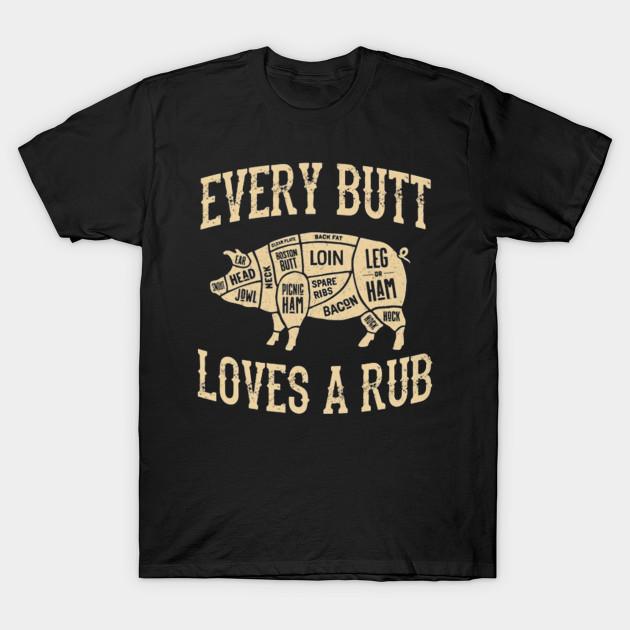 Every Butt Loves A Rub T-Shirt S разноцветный