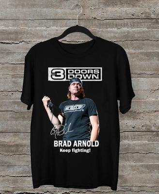 NEW 3 Doors Down Brad Arnold Keep Fighting! T Shirt Size S-2XL Unisex T-Shirt