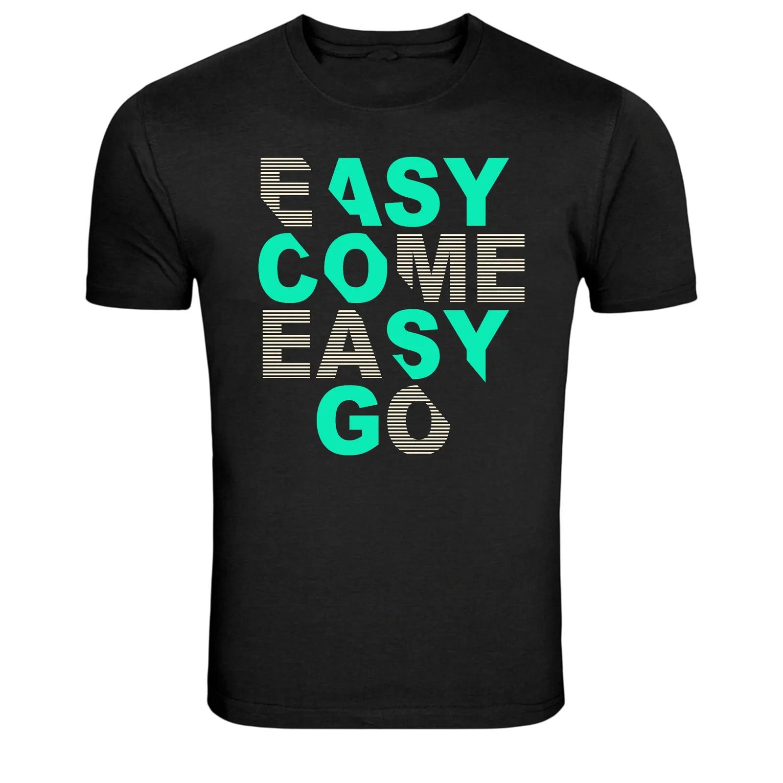 Easy Come Easy Go Minimal Typography Graphic T-Shirt L