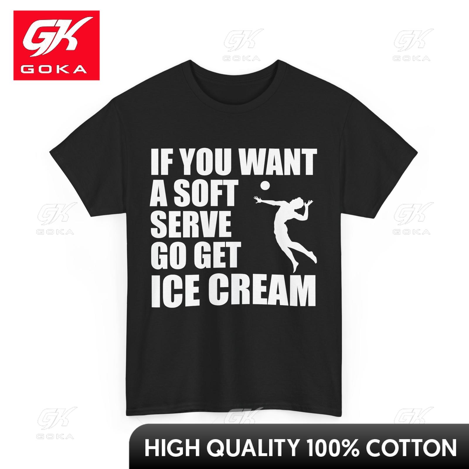 

Volleyball Player Shirt If You Want Soft Serve Sports Lovely Crew Neck Breathable Cotton Graphic Casual Tee for Everyday Casual S
