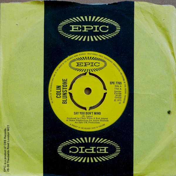 

7inch Record COLIN BLUNSTONE - Say You Don t Mind EPC7765 Epic 1972 UK Rock Used