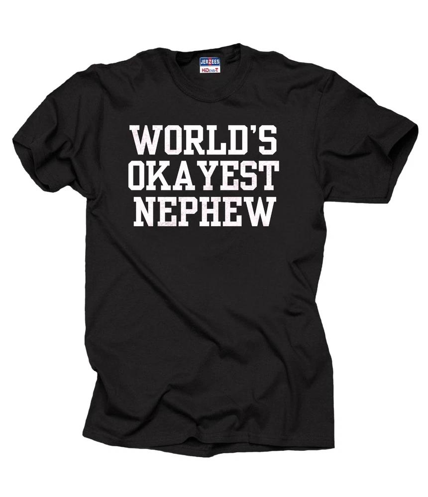 Worlds OKAYEST Nephew TShirt Funny Tshirt Shirt Gift For Nephew S