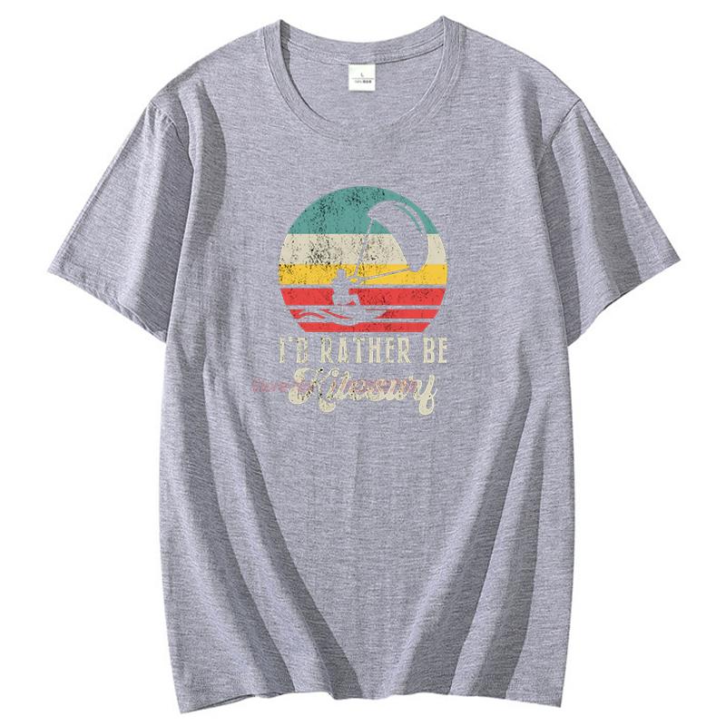 I D Rather Be Kitesurfing Fashion Graphic T Shirts Cotton Short Sleeve Tshirts Unisex New Shirts And Tshirts Print T Shirt