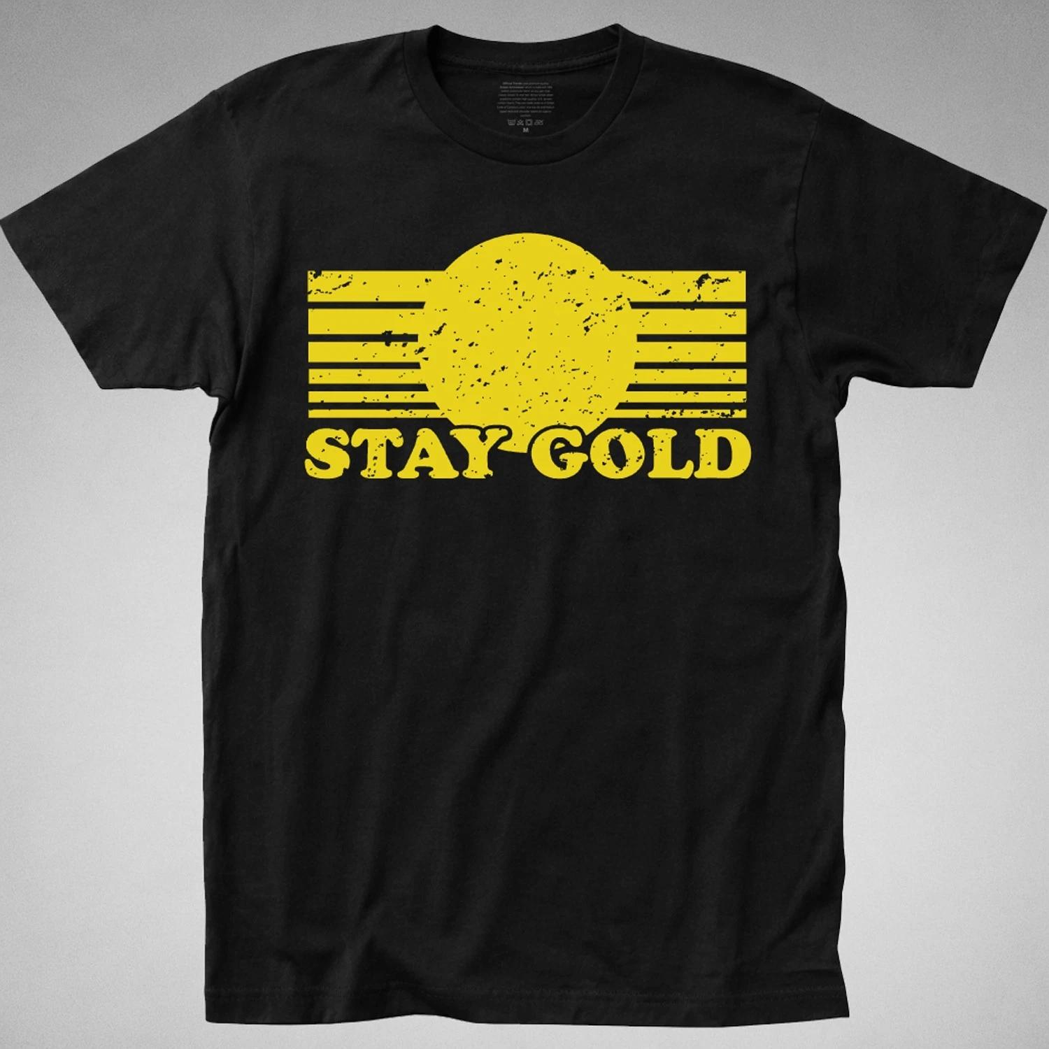 Stay Gold T SHIRT - pony boy, the outsiders, 80s, movie, film ALL SIZES XXXXL