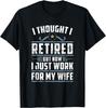 Sarcastic Old Men Retired Husband Gift Retirement T-Shirt