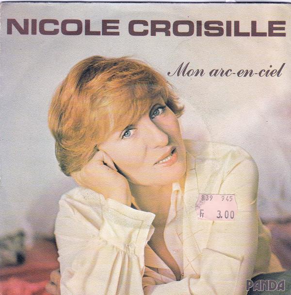 7inch Record NICOLE CROISILLE - Mon Arc En Ciel DP47500 Panda 1977 France Pop Used