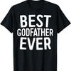 Best Godfather Ever T-Shirt Fathers Day Godfather Shirt T-Shirt1