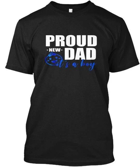 Proud New Dad Its A Boy T shirt Made in the USA Size S to 5XL 3XL