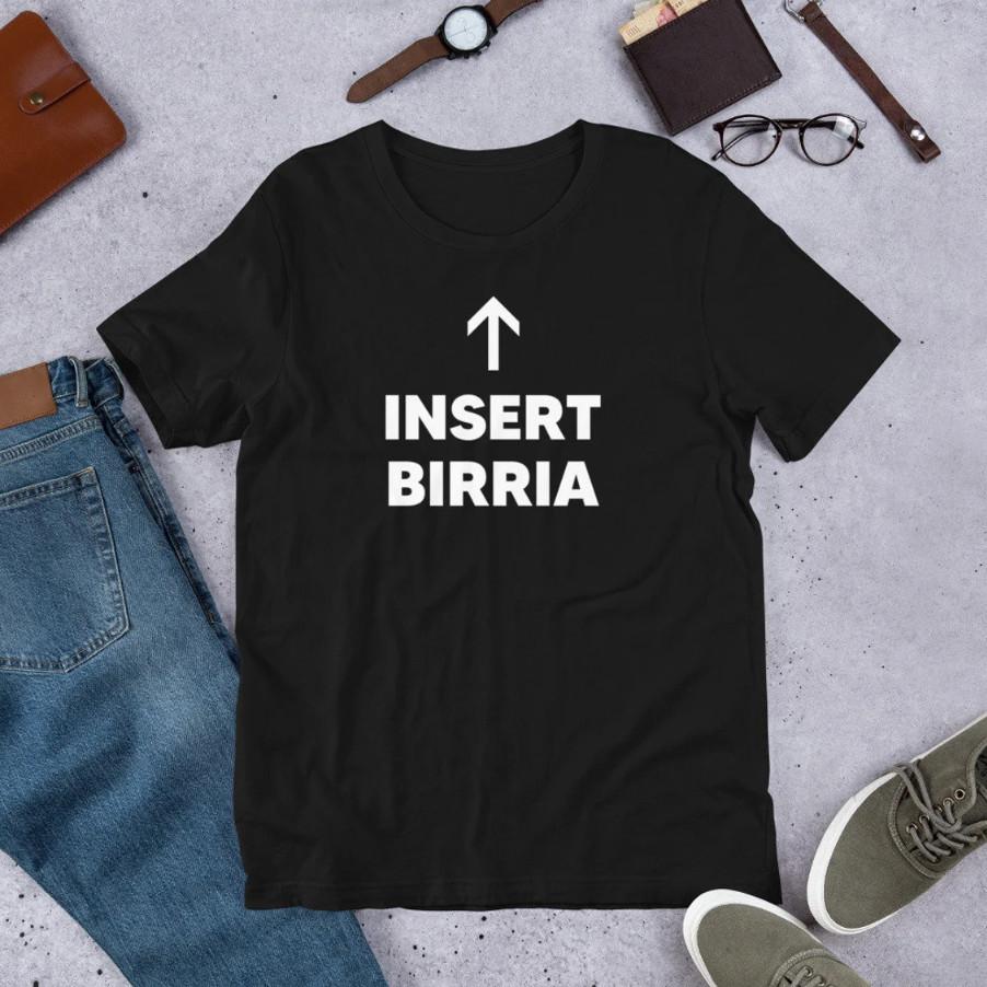 

Insert Birria Funny Food Lover Mexican Cuisine Birria Unisex T-Shirt Unisex T-Shirt XXL