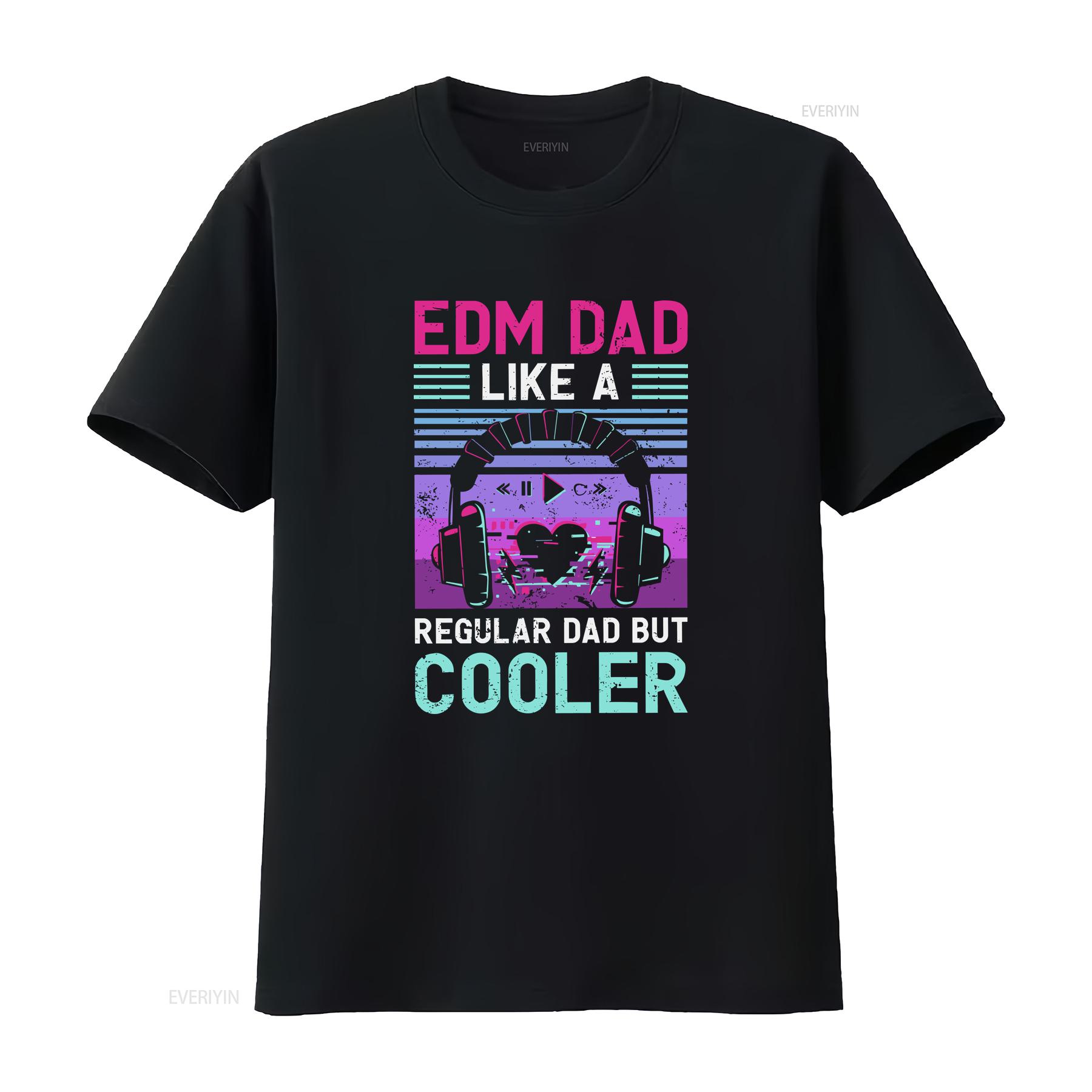 

EDM Dad Like A Regular But Cooler T Shirt Fathers Day Life Raves Nightclub vintage Washed Stylish Top For Everyday Wear 4XL