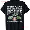I Dont Always Stop And Look At Rocks Funny Geology Cotton T Shirt Made In Usa Vintage Top For Everyday Wear Comfortable