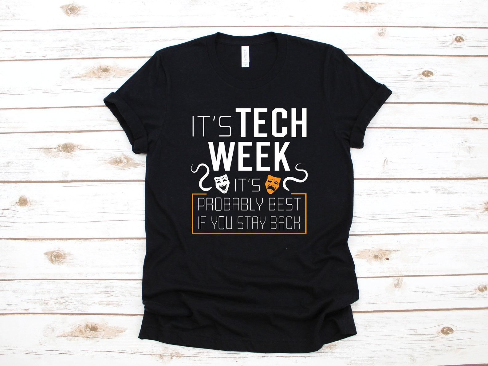 Tech Week T-Shirt, Funny Tech Week Shirt, Theatre Play Musical Tech Week Tank Top, T-shirt, T-shirt,T-shirt, Kids Tee S