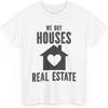 We Buy Houses T-Shirt, Real Estate Investor Short Sleeve Tee Shirt, Unisex USA Cotton T Shirt, Tshirt, Men and Women Tee White