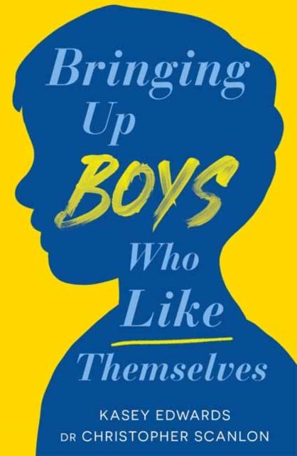 The Bringing Up Boys Who Like Themselves Book