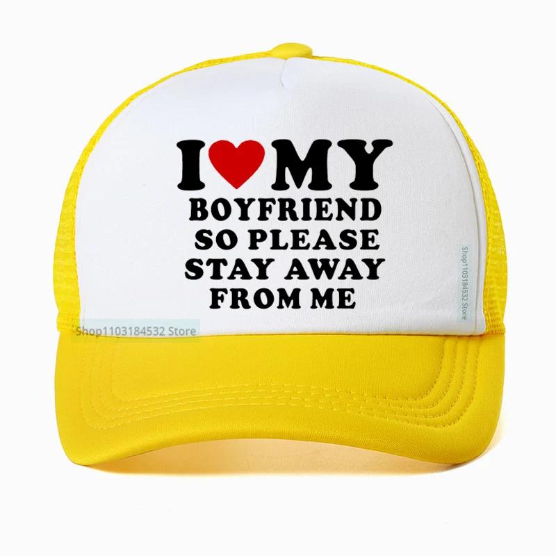 I Love My Boyfriend So Please Stay Away From Me funny Baseball Cap Boyfriend Gift Golf hats Adjustable Snapback hat Casquette