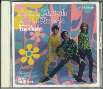 

CD APRIL MARCH & LOS CINCOS, THE CHOIR - April March & Los Cincos Featuring MIMI006 HOREN 1998 Japan ObiRock Used