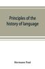 The Principles of the History of Language Book