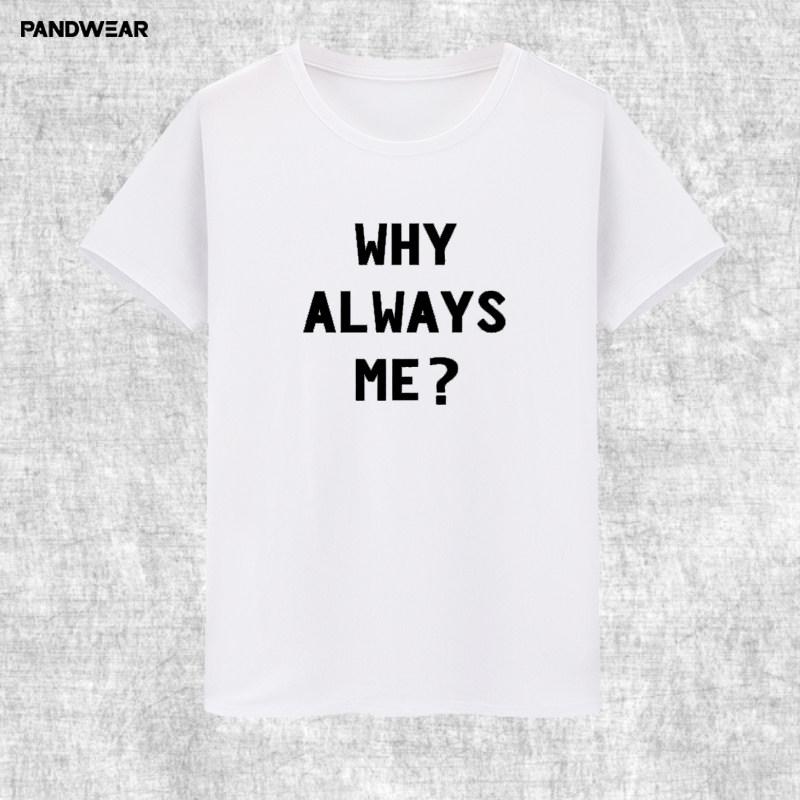 ¿Por qué Siempre Yo Algodón Estampado Personalizado Cuello Redondo Manga Corta Verano Nuevo Unisex y Moda Femenina Holgada Moderna Camiseta