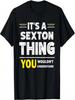 It's A Sexton Thing You Wouldn't Understand Family Name T-Shirt