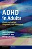 The ADHD In Adults : Characterization, Diagnosis, and Treatment Book