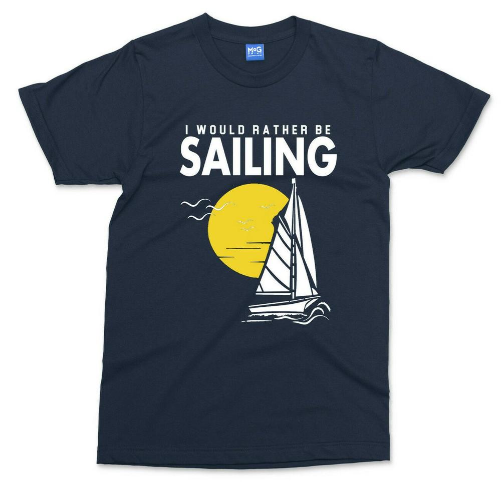 Would Rather Be Sailing TShirt Holiday Tourism Tee Sail Boat Adventure Unisexs Top