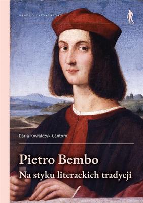 Pietro Bembo - At the Crossroads of Literary Traditions