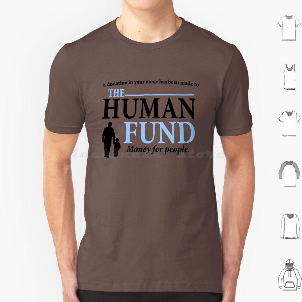 The Human Fund Black T Shirt Men Women Kids 6xl Charity Cosmo Kramer Elaine Benes Festivus George Jerk Store Kramer Sitcom