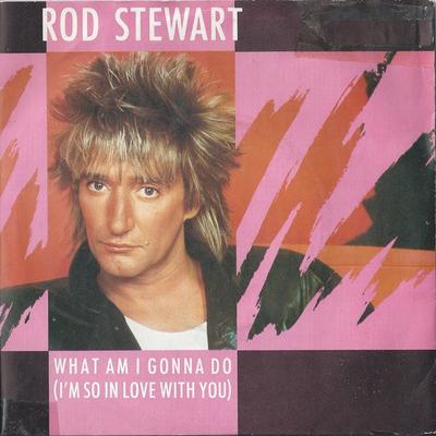7inch Record ROD STEWART - What Am I Gonna Do (I'm So In Love  W9564 Warner Bros. Re 1983 UK Rock Used