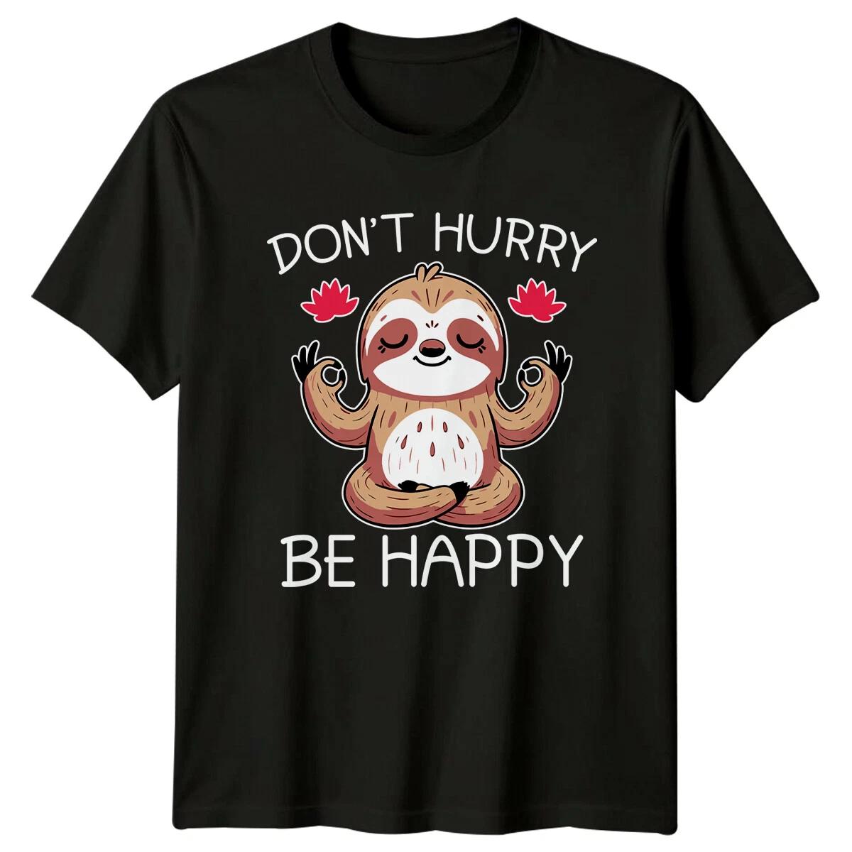 Don t Hurry Be Happy Sloth Yoga Meditation Graphic T-Shirt XL