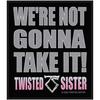 Twisted Sister WeÂ´re Not Gonna Take It Patch