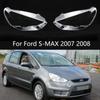 For Ford S-MAX 2007 2008 Front Headlight Cover Lampshade Head Lamp Headlamp Shell Lens Plexiglass Auto Replacement Parts